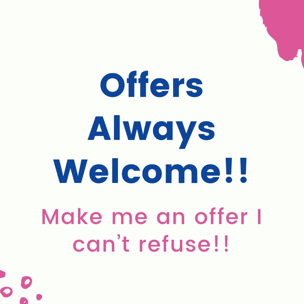 Offers Always Welcime!!